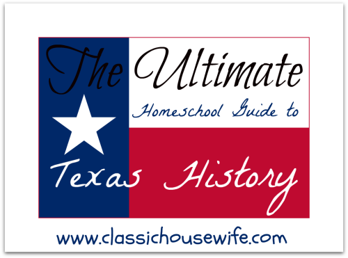 The Ultimate Homeschool Guide to Texas History