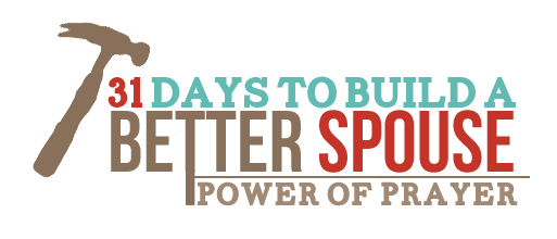 31 Days to Build a Better Spouse