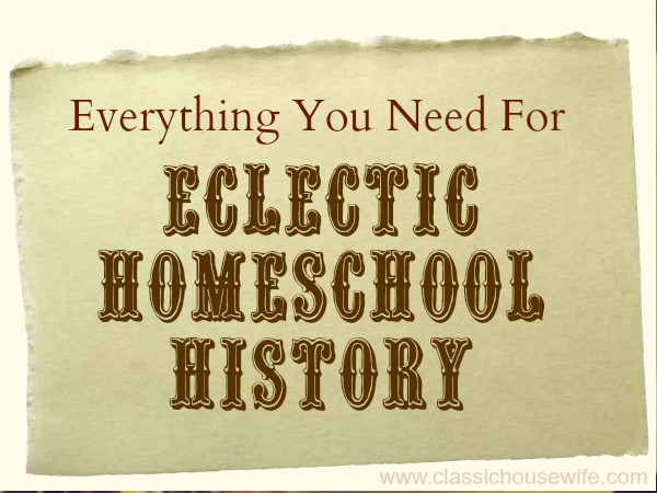 eclectic homeschool history curriculum