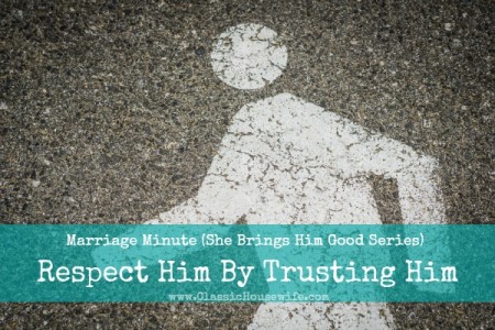 Showing Respect To Your Husband By Trusting Him