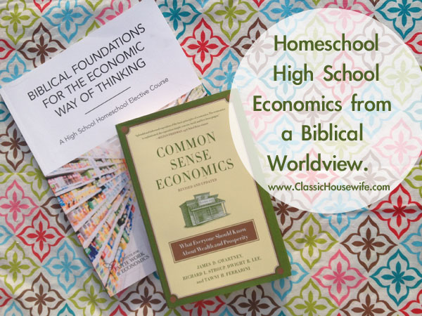 Homeschool High School Economics From a Biblical Worldview