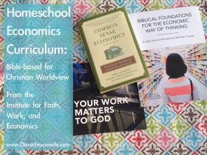 Biblical Foundations for the Economic Way of Thinking: A High School Homeschool Elective Course